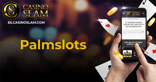 Palmslots casino | Las mejores promociones y bonos