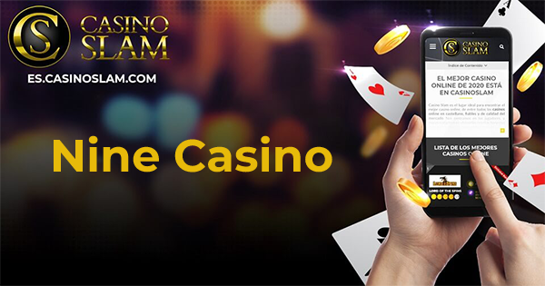 La forma perezosa de Nine casino